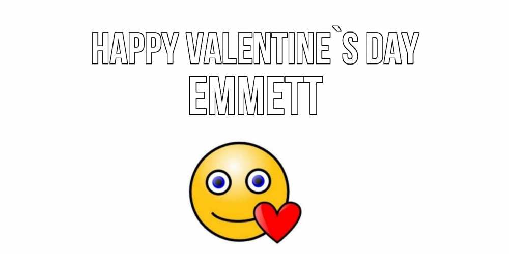 Greetings card с именем, Emmett Happy Valentine`s Day Смайлик на день всех влюбленных Greetings with text for free download 